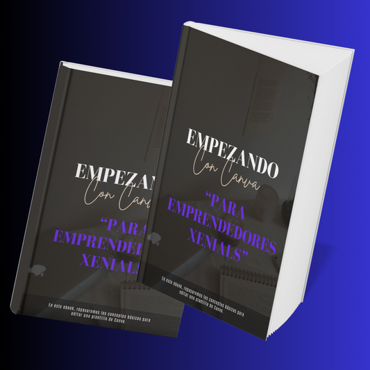 "GUÍA EMPEZANDO CON CANVA PARA EMPRENDEDORES XENIALS"